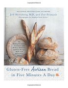 Gluten-Free Artisan Bread in Five Minutes a Day: The Baking Revolution Continues With 90 New, Delicious and Easy Recipes Made With Gluten-Free Flours (en Inglés)