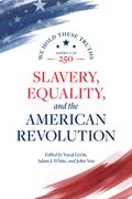 Slavery, Equality, and the American Revolution (en Inglés)