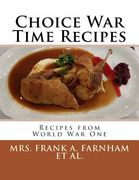 Choice War Time Recipes: Recipes from World War One (en Inglés)