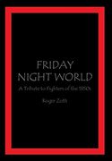 Friday Night World: A Tribute to Fighters of the 1950s