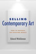 Selling Contemporary Art: How to Navigate the Evolving Market (en Inglés)