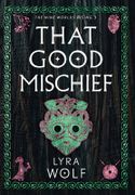 That Good Mischief (en Inglés)