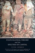 Postcolonial Theory and the Specter of Capital (en Inglés)