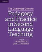 The Cambridge Guide to Pedagogy and Practice in Second Language Teaching (en Inglés)