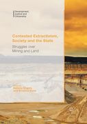 Contested Extractivism, Society and the State: Struggles Over Mining and Land (en Inglés)