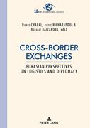 Cross-border exchanges: Eurasian perspectives on logistics and diplomacy