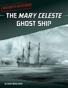 The Mary Celeste Ghost Ship (History's Mysteries) (en Inglés)