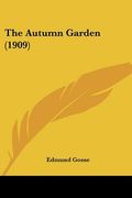 the autumn garden (1909) (en Inglés)