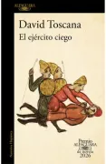 El ejército ciego (Premio Alfaguara de novela 2026) (in Spanish)
