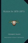 russia in 1870 (1871) (en Inglés)