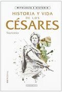 Historia y vida de los Césares (in Spanish)