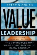 value leadership: the 7 principles that drive corporate value in any economy (en Inglés)