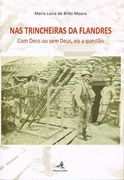 NAS TRINCHEIRAS DA FLANDRES - COM DEUS OU SEM DEUS, EIS A QUESTÃO