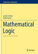 Mathematical Logic: Exercises and Solutions (en Inglés)
