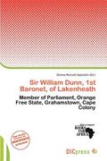 sir william dunn, 1st baronet, of lakenheath (en Inglés)