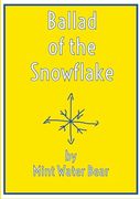 Ballad of the Snowflake