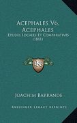 Acephales V6, Acephales: Etudes Locales Et Comparatives (1881) (en Francés)