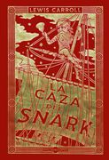 La caza del Snark. Una agonía en ocho episodios