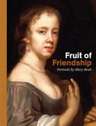Fruit of Friendship: Portraits by Mary Beale