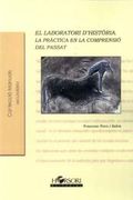 El laboratori d'història: La pràctica en la comprensió del passat (Colección Manuales) (in Catalan)