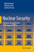 Nuclear Security: The Nexus Among Science, Technology and Policy (en Inglés)