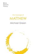 The Message of Matthew (The Bible Speaks Today new Testament, 1) (en Inglés)