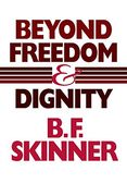 beyond freedom & dignity