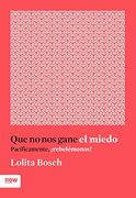 Que no nos gane el miedo