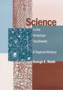 science in the american southwest: a topical history (en Inglés)