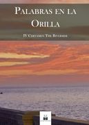 Palabras en la Orilla: Iv Certamen the Riverside