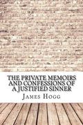 The Private Memoirs and Confessions of a Justified Sinner (en Inglés)