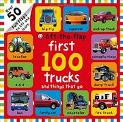 First 100 Trucks and Things That go Lift-The-Flap: Over 50 fun Flaps to Lift and Learn (en Inglés)