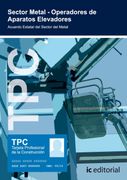Operadores de Aparatos Elevadores (Tpc Sector Metal): Acuerdo Estatal del Sector del Metal