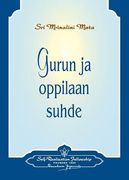 Gurun ja oppilaan suhde - The Guru-Disciple Relationship (Finnish) (en Finlandés)