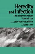 Heredity and Infection: The History of Disease Transmission (en Inglés)