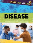 What can we Do?  Disease