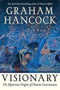 Visionary: The Mysterious Origins of Human Consciousness (The Definitive Edition of Supernatural) (en Inglés)