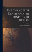 The Chances of Death and the Ministry of Health (en Inglés)