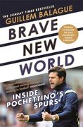 Brave New World: Inside Pochettino's Spurs (en Inglés)
