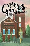 My Gigi's House: Finding Hope (en Inglés)