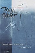 Rain on the River: Selected Poems and Short Prose (en Inglés)