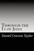 Through the I's of Jesus (en Inglés)