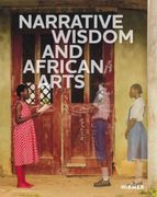 Narrative Wisdom and African Arts (en Inglés)