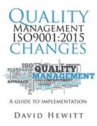 Quality Management ISO9001: 2015 changes: Quality Management ISO9001:2015 changes (en Inglés)