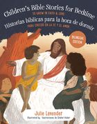 Childrens Bible Stories for Bedtime/Historias Bíblicas Para La Hora de Dormir (Bilingual Edition): To Grow in Faith & Love/Para Crecer En La Fe Y El A (en Inglés)