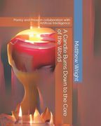 A Candle Burns Down to the Core of the World (en Inglés)