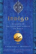 Indigo: In Search of the Color That Seduced the World (en Inglés)