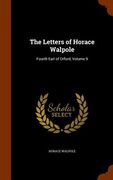 The Letters of Horace Walpole: Fourth Earl of Orford, Volume 9 (en Inglés)
