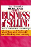 the business of selling: how to be your own sales manager (en Inglés)