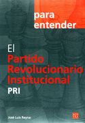 para entender: el partido revolucionario institucional: pri